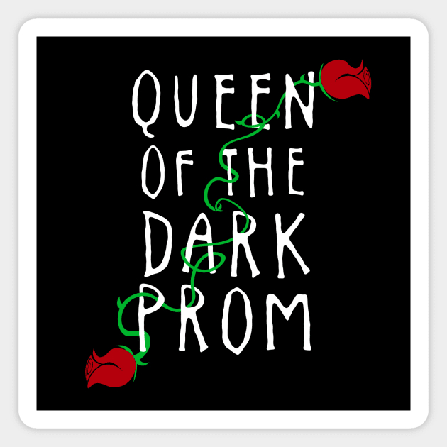 Queen of the Dark Prom Magnet by LordNeckbeard